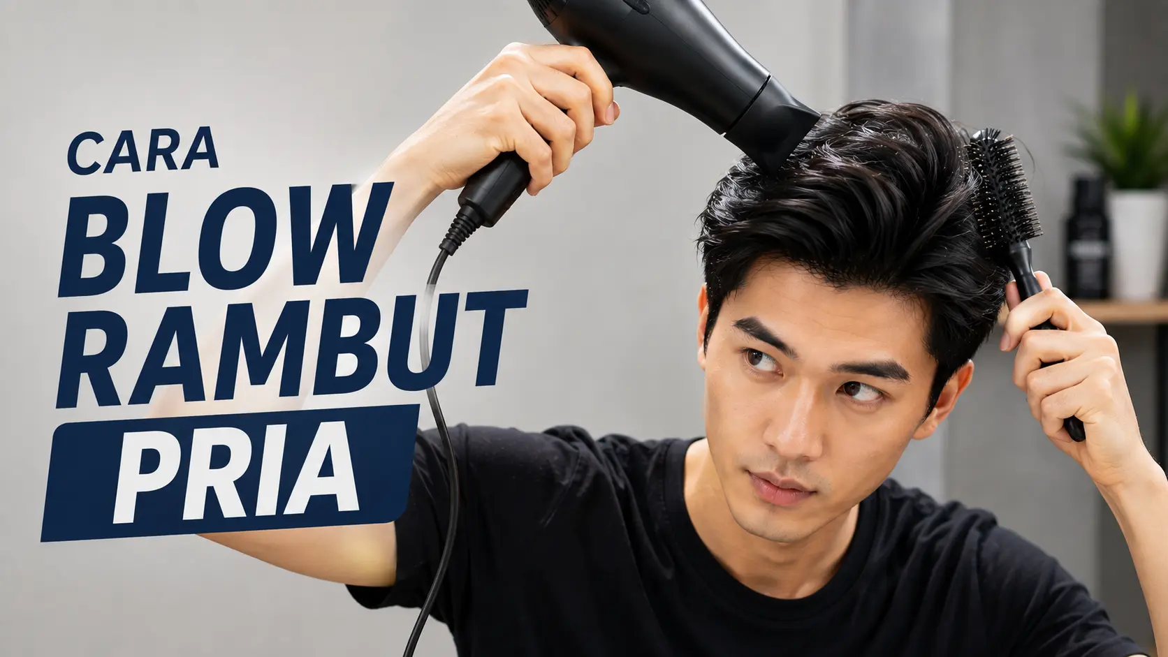 Cara Blow Rambut Pria